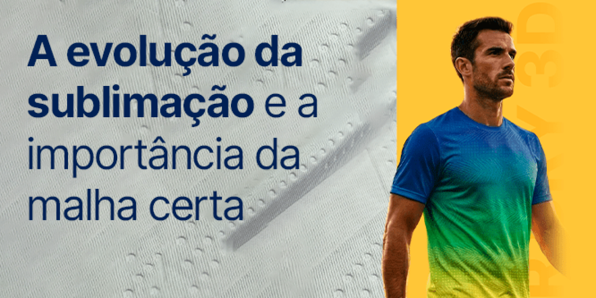 A evolução da sublimação e a importância da malha certa